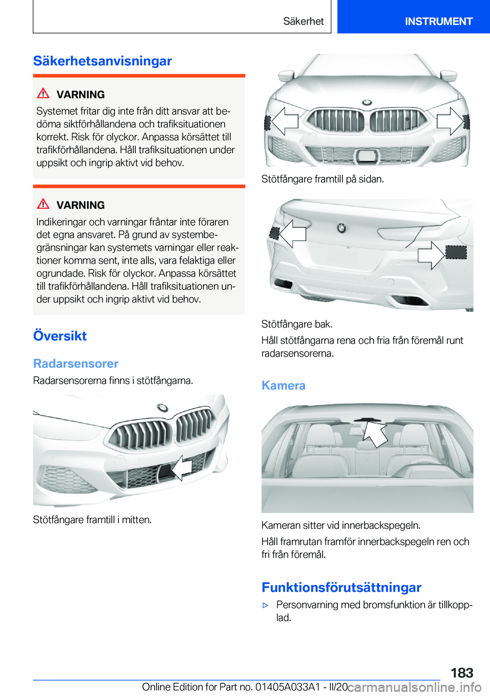 BMW M8 GRAN COUPE 2020  InstruktionsbÖcker (in Swedish) �S�ä�k�e�r�h�e�t�s�a�n�v�i�s�n�i�n�g�a�r
�V�A�R�N�I�N�G
�S�y�s�t�e�m�e�t��f�r�i�t�a�r��d�i�g��i�n�t�e��f�r�å�n��d�i�t�t��a�n�s�v�a�r��a�t�t��b�ej
�d�