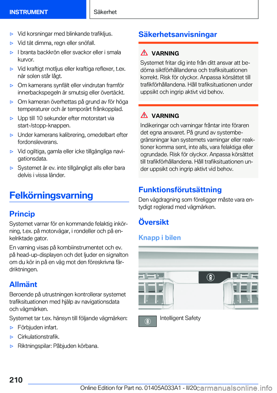 BMW M8 GRAN COUPE 2020  InstruktionsbÖcker (in Swedish) 'x�V�i�d��k�o�r�s�n�i�n�g�a�r��m�e�d��b�l�i�n�k�a�n�d�e��t�r�a�f�i�k�l�j�u�s�.'x�V�i�d��t�ä�t��d�i�m�m�a�,��r�e�g�n��e�l�l�e�r��s�n�