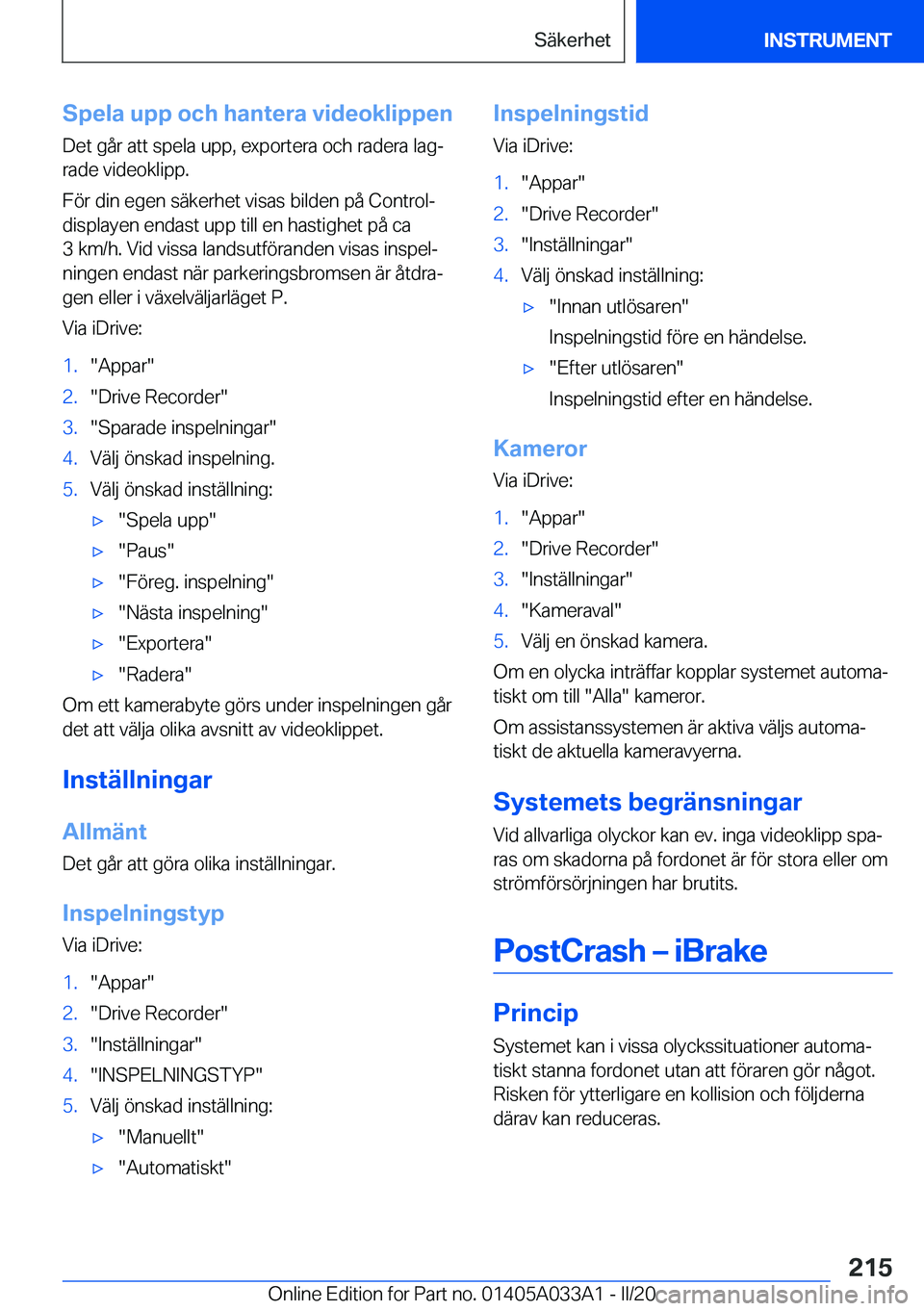BMW M8 GRAN COUPE 2020  InstruktionsbÖcker (in Swedish) �S�p�e�l�a��u�p�p��o�c�h��h�a�n�t�e�r�a��v�i�d�e�o�k�l�i�p�p�e�n�D�e�t��g�å�r��a�t�t��s�p�e�l�a��u�p�p�,��e�x�p�o�r�t�e�r�a��o�c�h��r�a�d�e�r�a��l�a�gj
�r�a�d�e��v�i�d�e�o�k�l�i�p�p�.
�