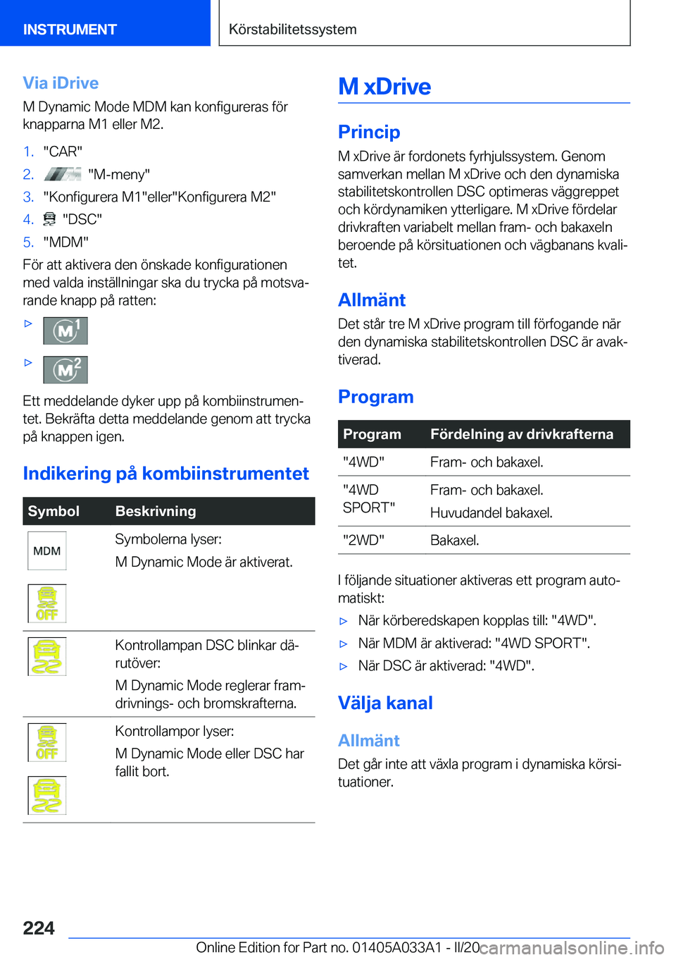 BMW M8 GRAN COUPE 2020  InstruktionsbÖcker (in Swedish) �V�i�a��i�D�r�i�v�e
�M��D�y�n�a�m�i�c��M�o�d�e��M�D�M��k�a�n��k�o�n�f�i�g�u�r�e�r�a�s��f�