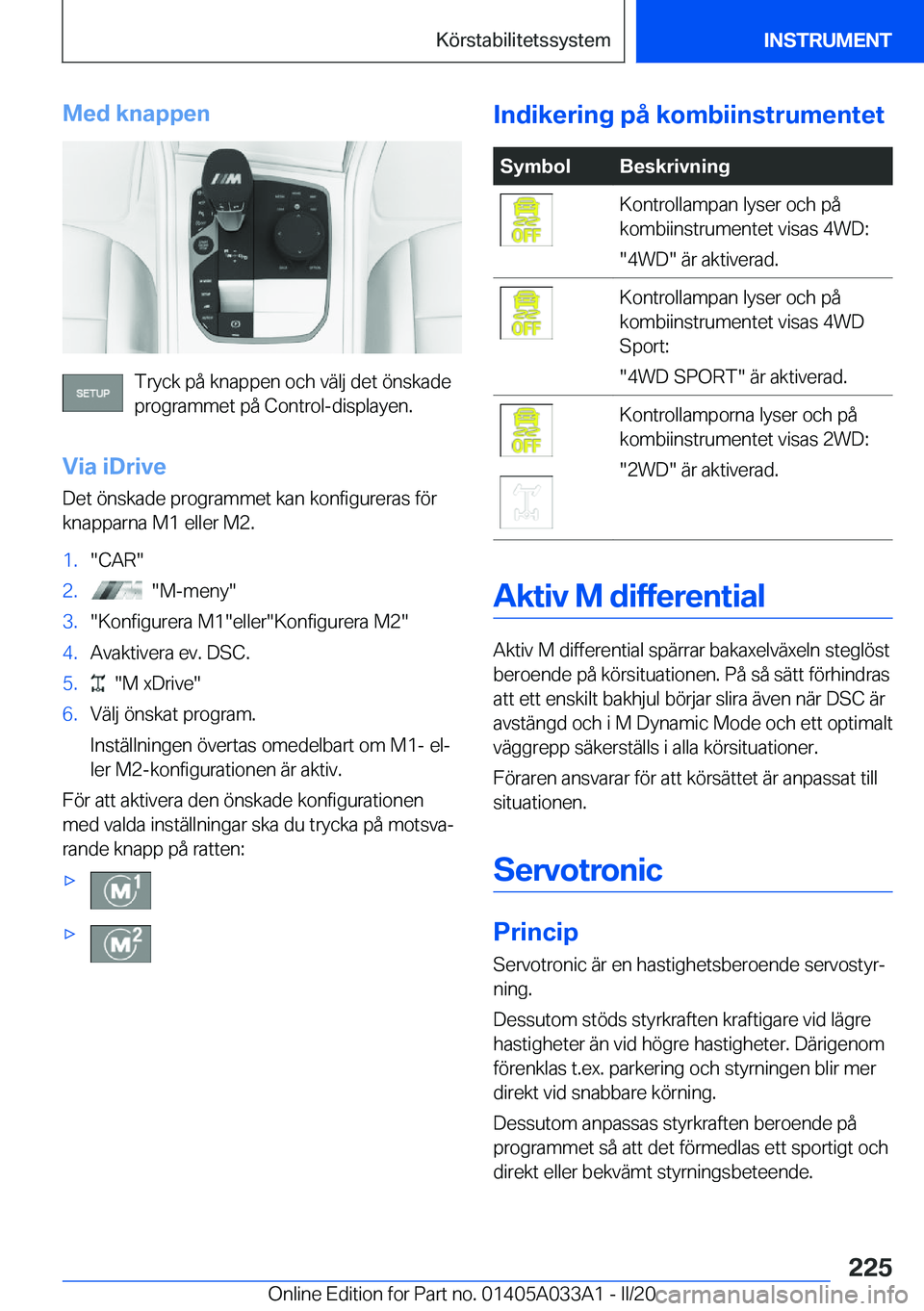 BMW M8 GRAN COUPE 2020  InstruktionsbÖcker (in Swedish) �M�e�d��k�n�a�p�p�e�n
�T�r�y�c�k��p�å��k�n�a�p�p�e�n��o�c�h��v�ä�l�j��d�e�t��
