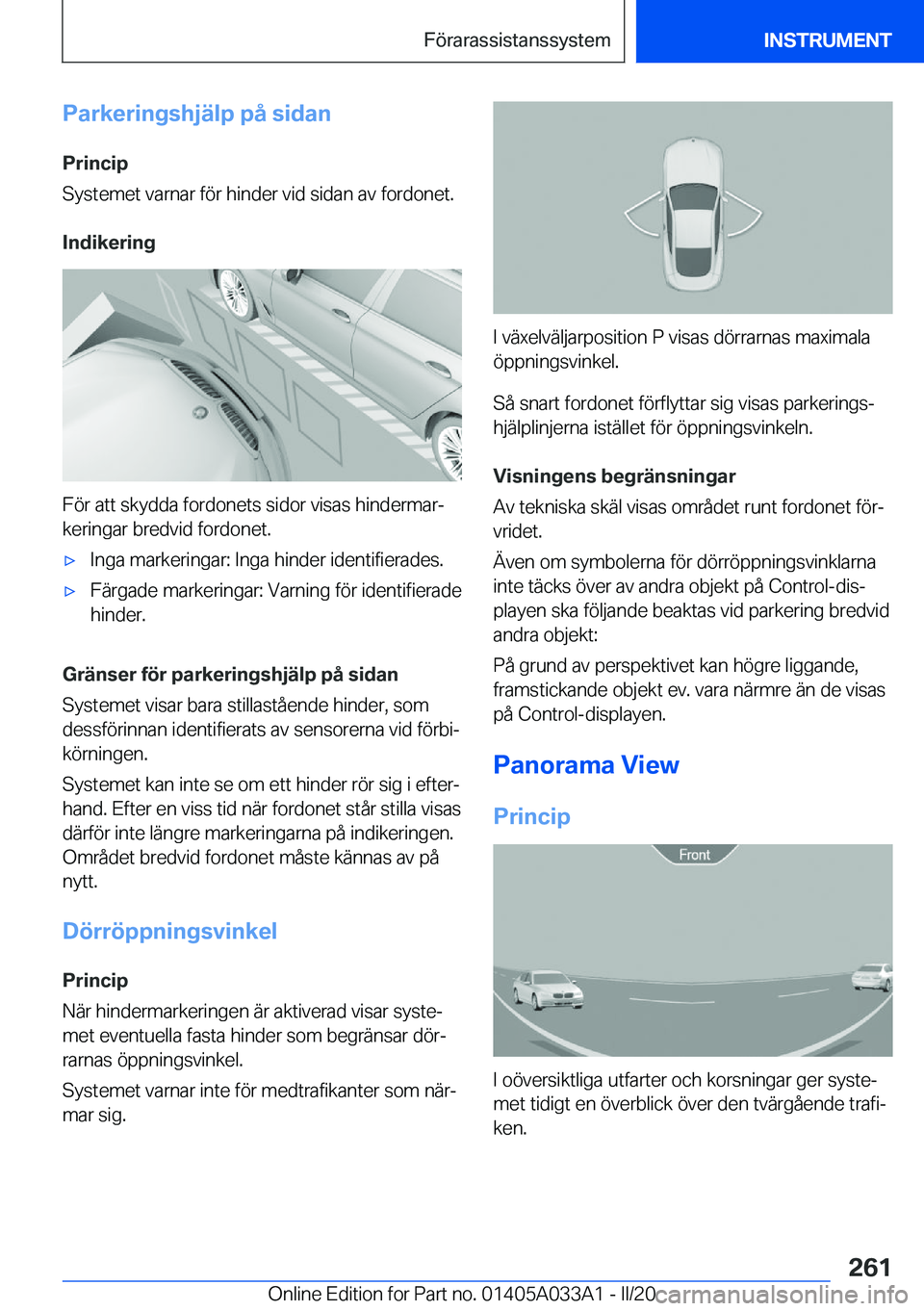 BMW M8 GRAN COUPE 2020  InstruktionsbÖcker (in Swedish) �P�a�r�k�e�r�i�n�g�s�h�j�ä�l�p��p�å��s�i�d�a�n
�P�r�i�n�c�i�p
�S�y�s�t�e�m�e�t��v�a�r�n�a�r��f�