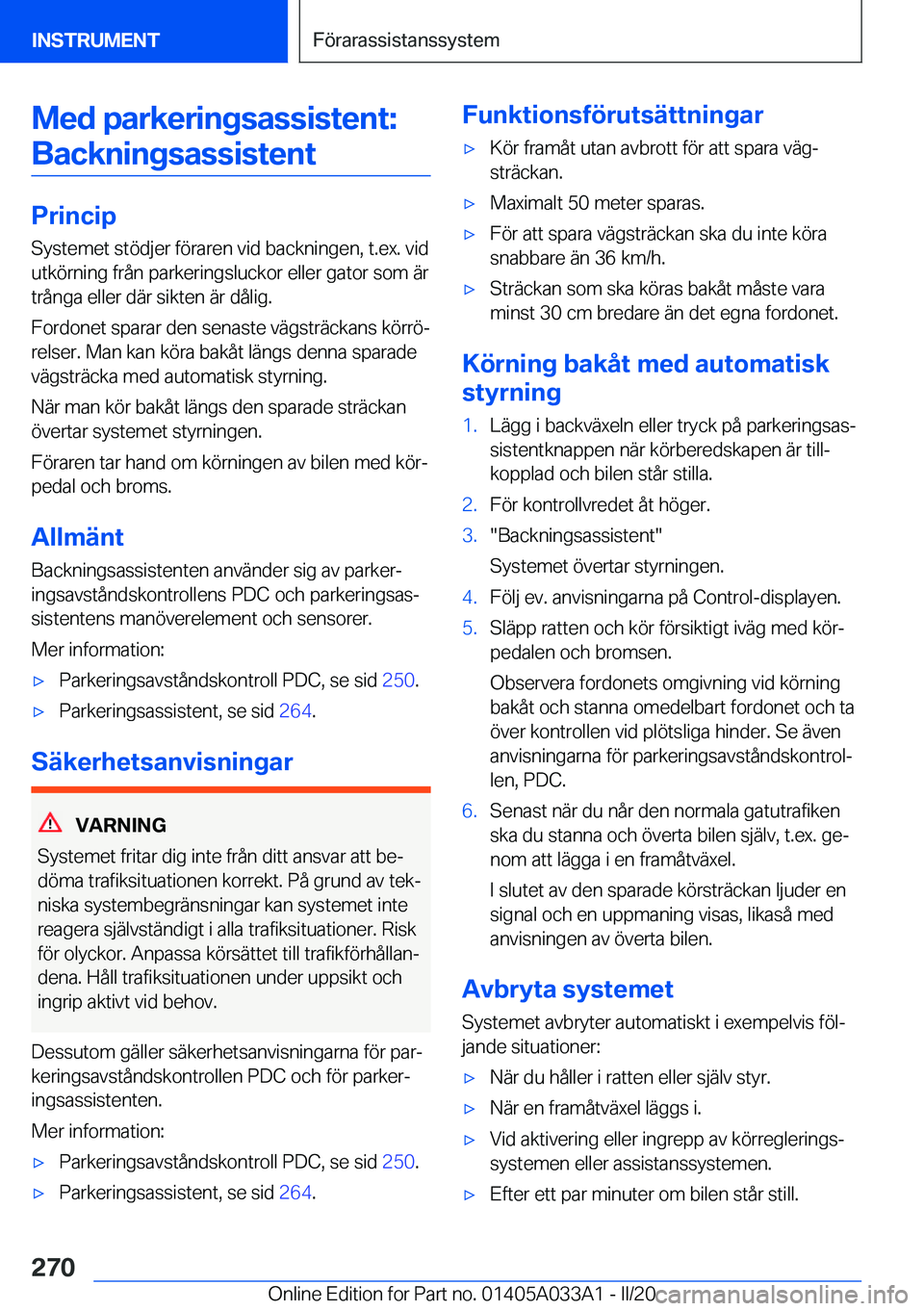 BMW M8 GRAN COUPE 2020  InstruktionsbÖcker (in Swedish) �M�e�d��p�a�r�k�e�r�i�n�g�s�a�s�s�i�s�t�e�n�t�:�B�a�c�k�n�i�n�g�s�a�s�s�i�s�t�e�n�t
�P�r�i�n�c�i�p �S�y�s�t�e�m�e�t��s�t�