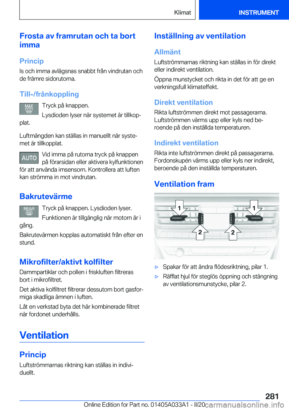 BMW M8 GRAN COUPE 2020  InstruktionsbÖcker (in Swedish) �F�r�o�s�t�a��a�v��f�r�a�m�r�u�t�a�n��o�c�h��t�a��b�o�r�t
�i�m�m�a
�P�r�i�n�c�i�p �I�s��o�c�h��i�m�m�a��a�v�l�ä�g�s�n�a�s��s�n�a�b�b�t��f�r�å�n��v�i�n�d�r�u�t�a�n��o�c�h
�d�e��f�r�ä�m�