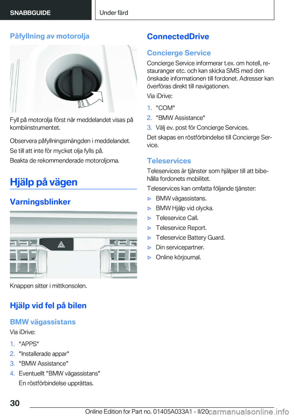 BMW M8 GRAN COUPE 2020  InstruktionsbÖcker (in Swedish) �P�å�f�y�l�l�n�i�n�g��a�v��m�o�t�o�r�o�l�j�a
�F�y�l�l��p�å��m�o�t�o�r�o�l�j�a��f�