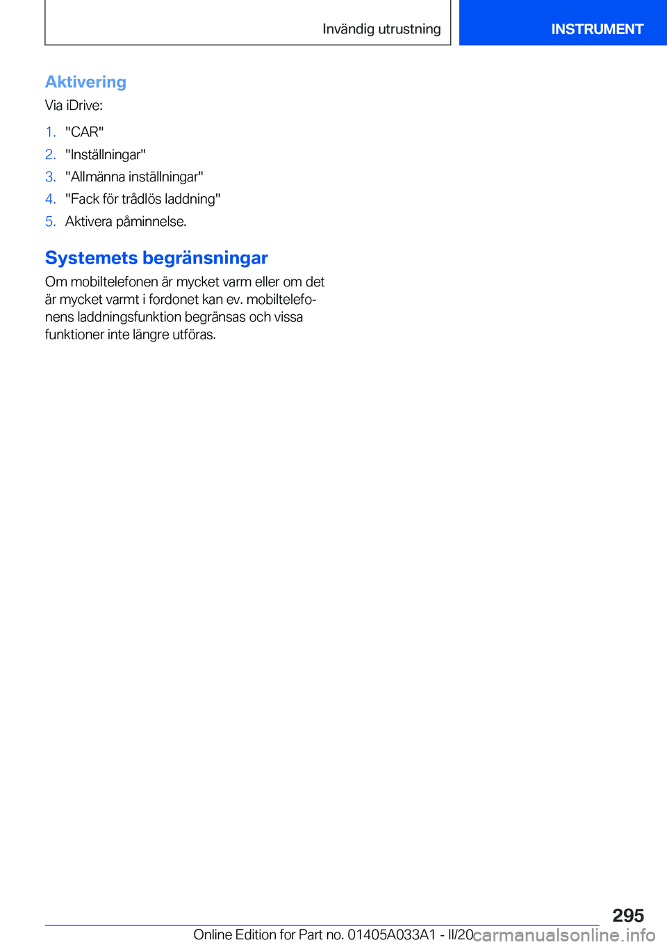 BMW M8 GRAN COUPE 2020  InstruktionsbÖcker (in Swedish) �A�k�t�i�v�e�r�i�n�g
�V�i�a��i�D�r�i�v�e�:�1�.��C�A�R��2�.��I�n�s�t�ä�l�l�n�i�n�g�a�r��3�.��A�l�l�m�ä�n�n�a��i�n�s�t�ä�l�l�n�i�n�g�a�r��4�.��F�a�c�k��f�