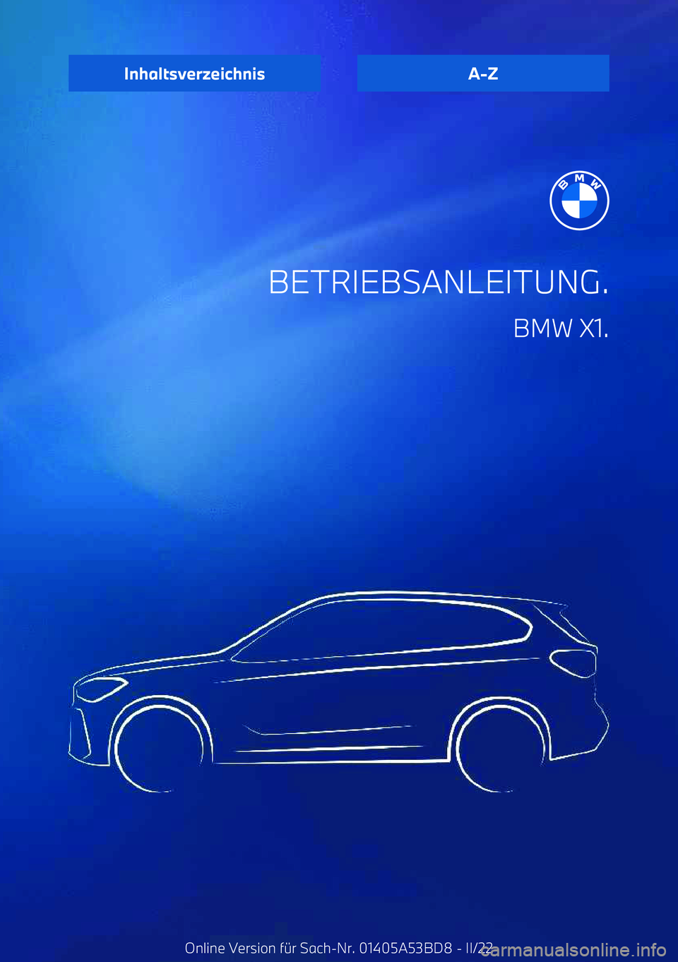 BMW X1 2022  Betriebsanleitungen (in German) BETRIEBSANLEITUNG.BMW X1.InhaltsverzeichnisA