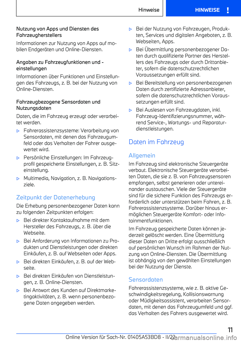 BMW X1 2022 Betriebsanleitungen (in German) Nutzung von Apps und Diensten des
Fahrzeugherstellers
Informationen zur Nutzung von Apps auf mo BMW X1 2022 Betriebsanleitungen (in German) Nutzung von Apps und Diensten des
Fahrzeugherstellers
Informationen zur Nutzung von Apps auf mo