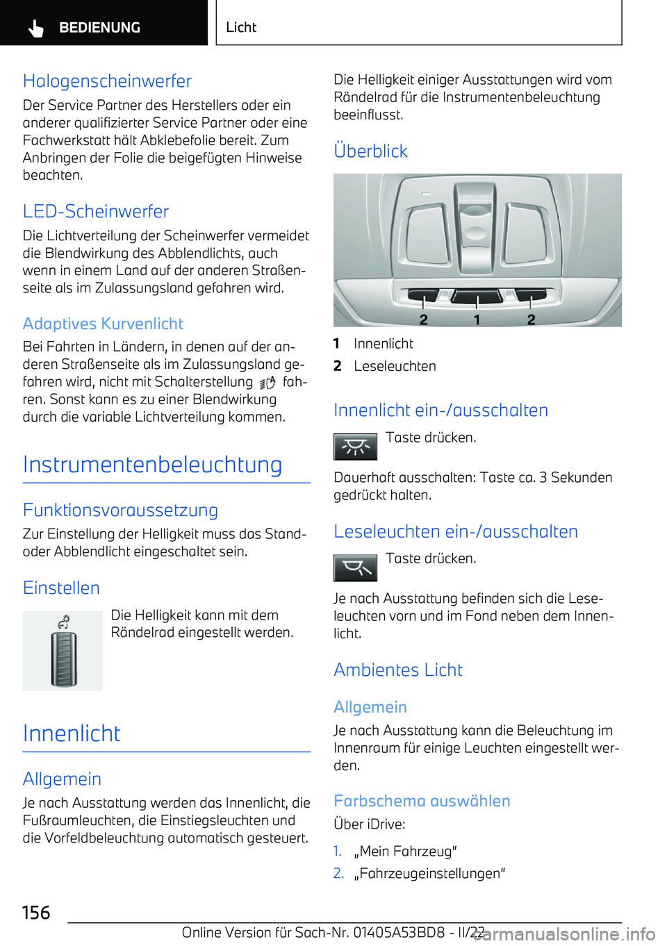 BMW X1 2022 Betriebsanleitungen (in German) HalogenscheinwerferDer Service Partner des Herstellers oder einanderer qualifizierter Service Partner oder eineFachwerkstatt h BMW X1 2022 Betriebsanleitungen (in German) HalogenscheinwerferDer Service Partner des Herstellers oder einanderer qualifizierter Service Partner oder eineFachwerkstatt h