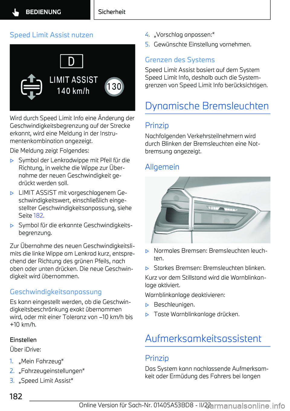 BMW X1 2022  Betriebsanleitungen (in German) Speed Limit Assist nutzen
Wird durch Speed Limit Info eine 