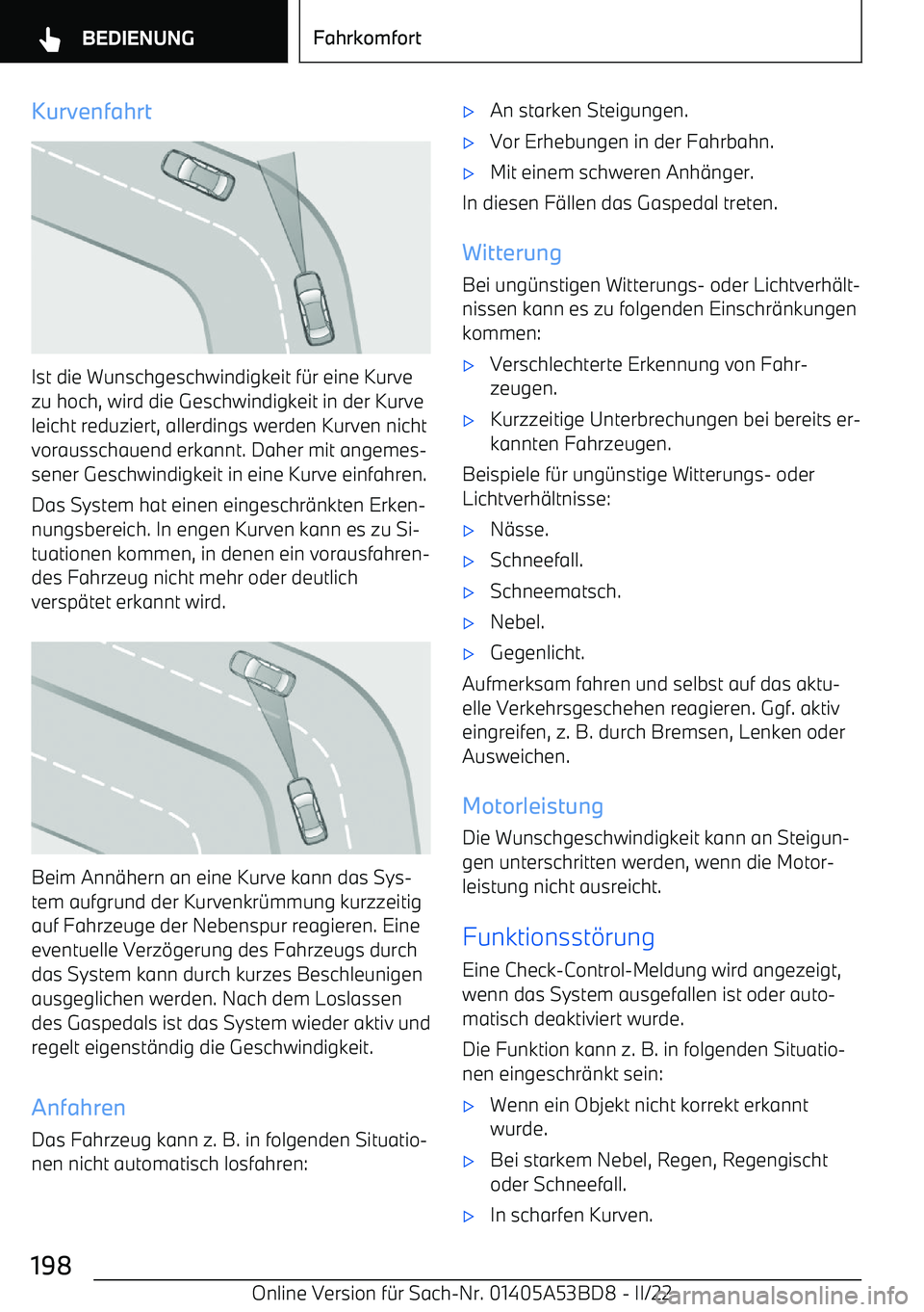 BMW X1 2022 Betriebsanleitungen (in German) Kurvenfahrt
Ist die Wunschgeschwindigkeit f BMW X1 2022 Betriebsanleitungen (in German) Kurvenfahrt
Ist die Wunschgeschwindigkeit f