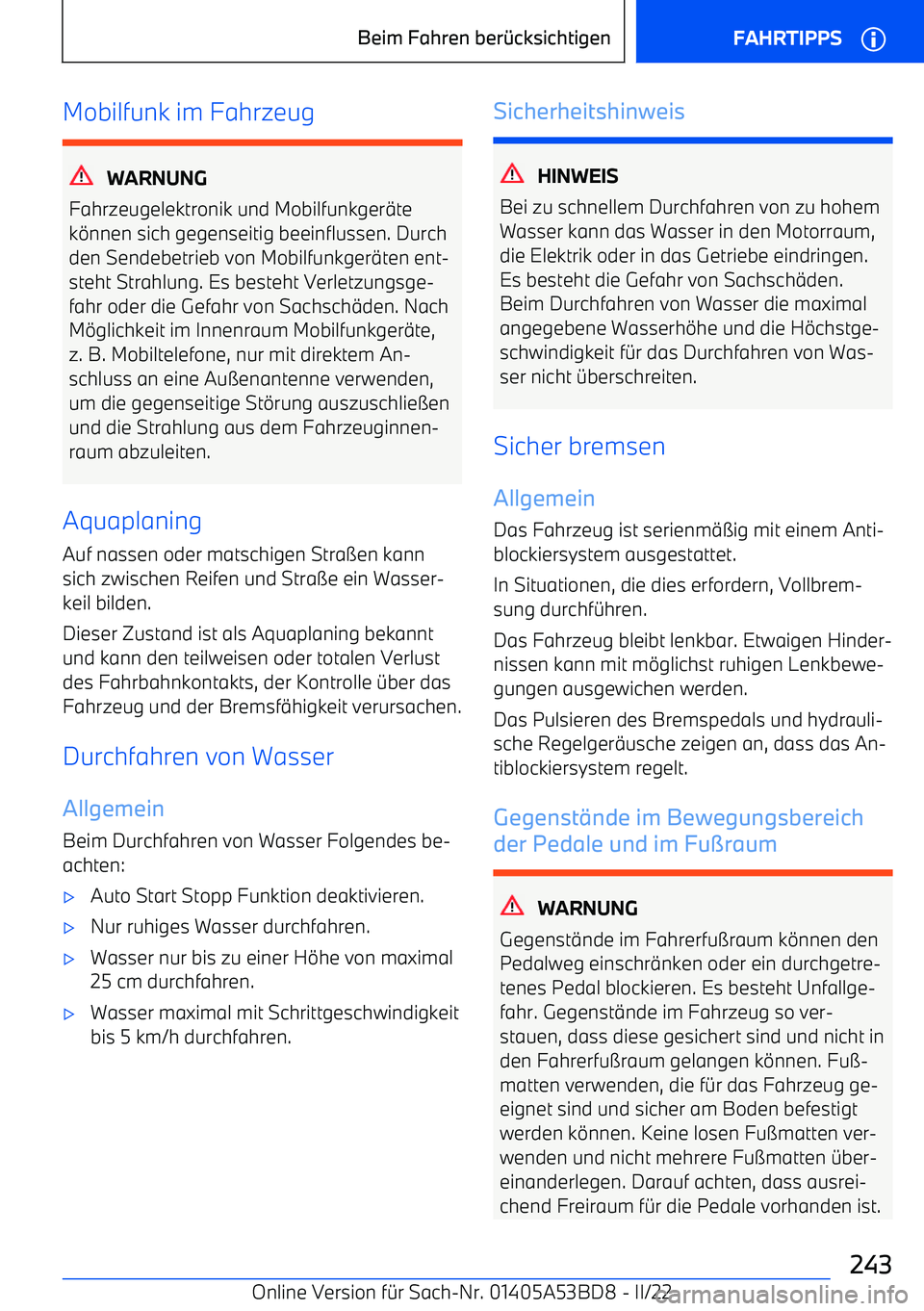 BMW X1 2022 Betriebsanleitungen (in German) Mobilfunk im Fahrzeug
WARNUNG
Fahrzeugelektronik und Mobilfunkger BMW X1 2022 Betriebsanleitungen (in German) Mobilfunk im Fahrzeug
WARNUNG
Fahrzeugelektronik und Mobilfunkger
