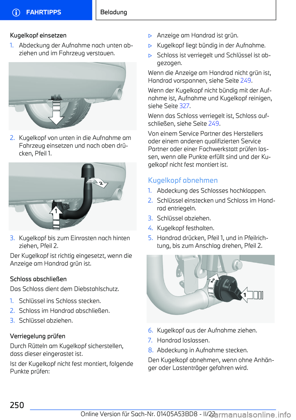 BMW X1 2022 Betriebsanleitungen (in German) Kugelkopf einsetzen1.Abdeckung der Aufnahme nach unten ab BMW X1 2022 Betriebsanleitungen (in German) Kugelkopf einsetzen1.Abdeckung der Aufnahme nach unten ab