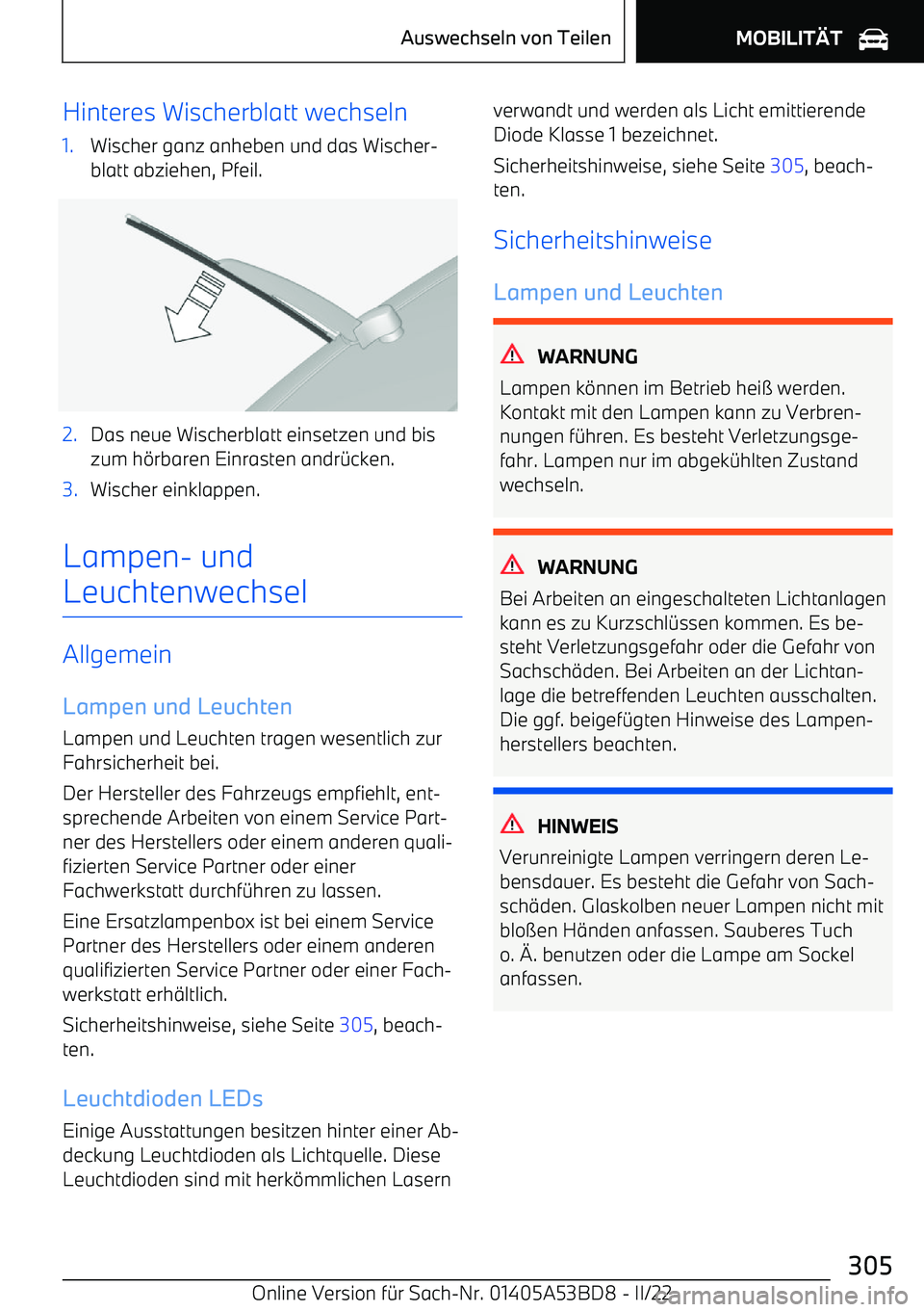 BMW X1 2022 Betriebsanleitungen (in German) Hinteres Wischerblatt wechseln1.Wischer ganz anheben und das Wischer BMW X1 2022 Betriebsanleitungen (in German) Hinteres Wischerblatt wechseln1.Wischer ganz anheben und das Wischer