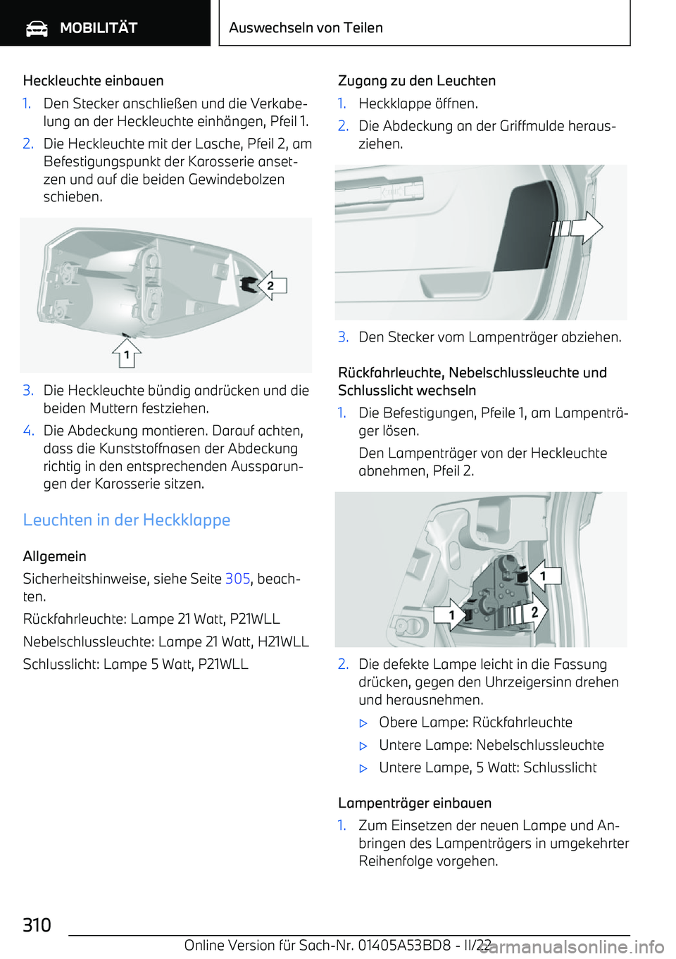 BMW X1 2022 Betriebsanleitungen (in German) Heckleuchte einbauen1.Den Stecker anschlie BMW X1 2022 Betriebsanleitungen (in German) Heckleuchte einbauen1.Den Stecker anschlie