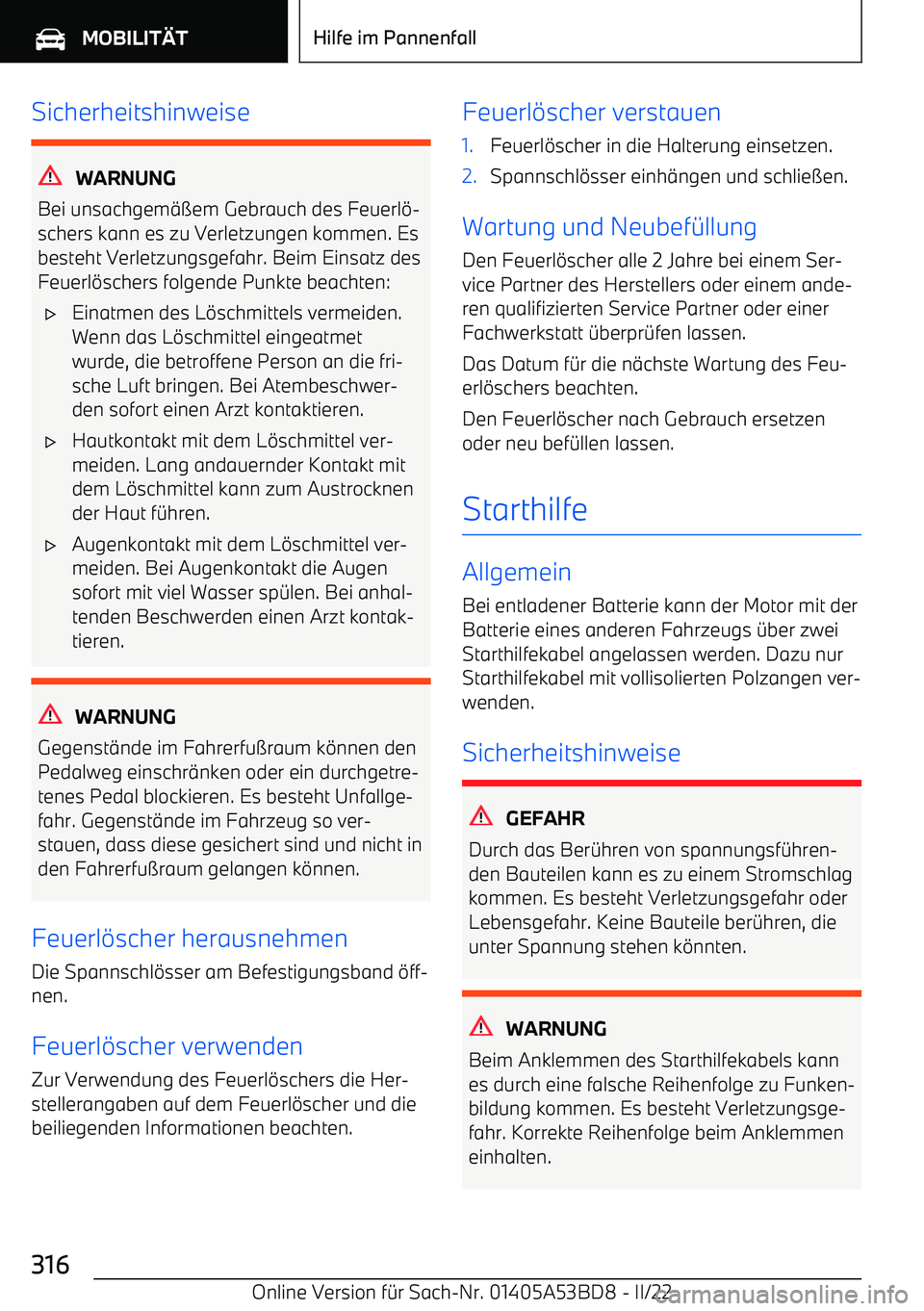 BMW X1 2022 Betriebsanleitungen (in German) Sicherheitshinweise
WARNUNG
Bei unsachgem BMW X1 2022 Betriebsanleitungen (in German) Sicherheitshinweise
WARNUNG
Bei unsachgem