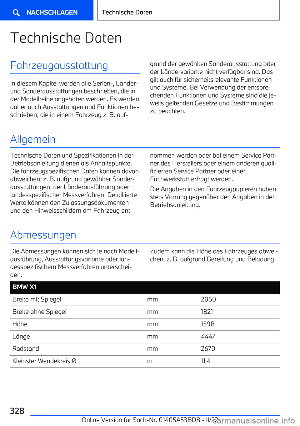 BMW X1 2022 Betriebsanleitungen (in German) Technische DatenFahrzeugausstattung
In diesem Kapitel werden alle Serien BMW X1 2022 Betriebsanleitungen (in German) Technische DatenFahrzeugausstattung
In diesem Kapitel werden alle Serien