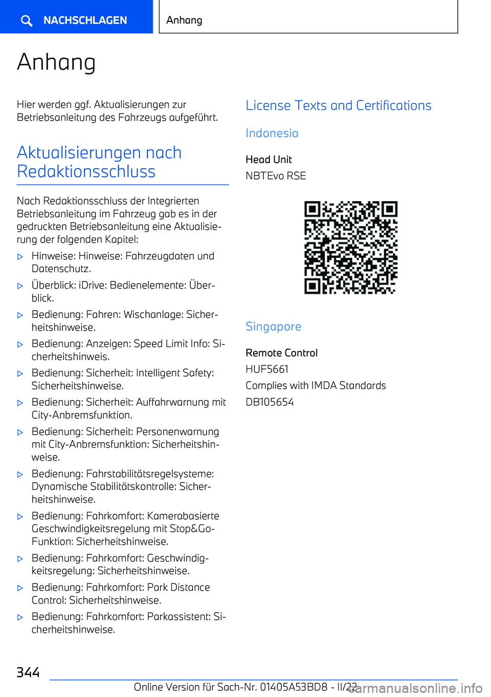 BMW X1 2022 Betriebsanleitungen (in German) AnhangHier werden ggf. Aktualisierungen zur
Betriebsanleitung des Fahrzeugs aufgef BMW X1 2022 Betriebsanleitungen (in German) AnhangHier werden ggf. Aktualisierungen zur
Betriebsanleitung des Fahrzeugs aufgef