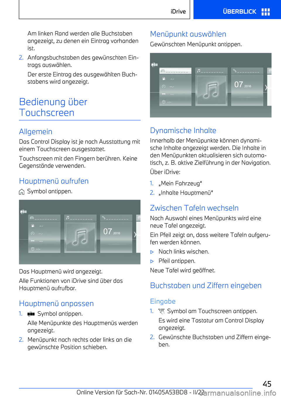 BMW X1 2022  Betriebsanleitungen (in German) Am linken Rand werden alle Buchstaben
angezeigt, zu denen ein Eintrag vorhanden
ist.2.Anfangsbuchstaben des gew