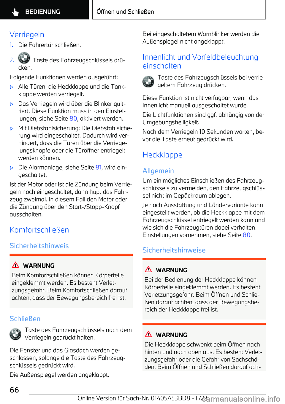 BMW X1 2022 Betriebsanleitungen (in German) Verriegeln1.Die Fahrert BMW X1 2022 Betriebsanleitungen (in German) Verriegeln1.Die Fahrert