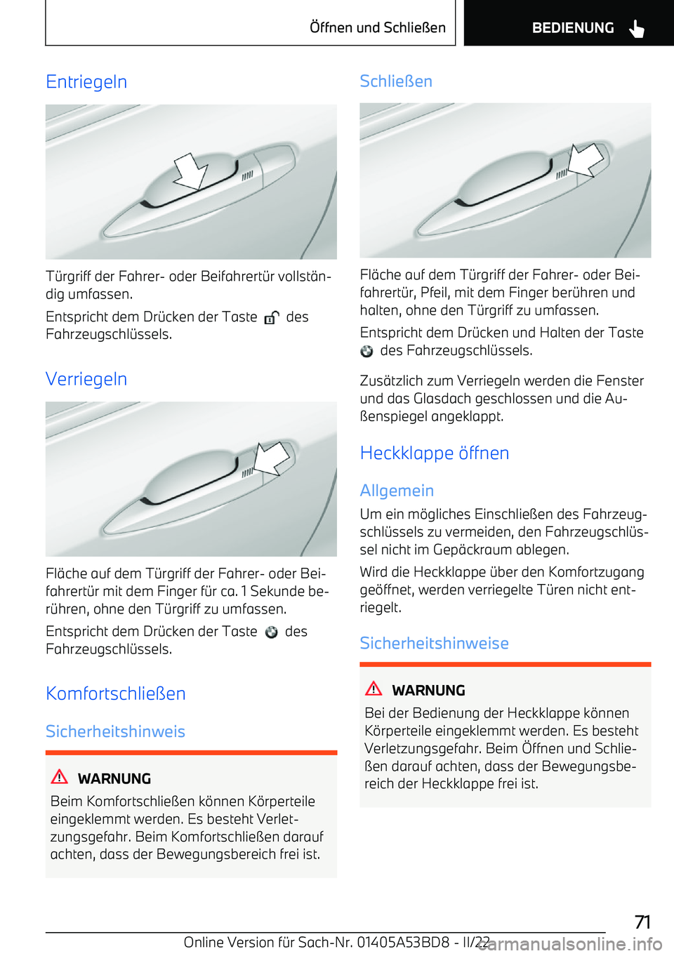 BMW X1 2022  Betriebsanleitungen (in German) Entriegeln
T