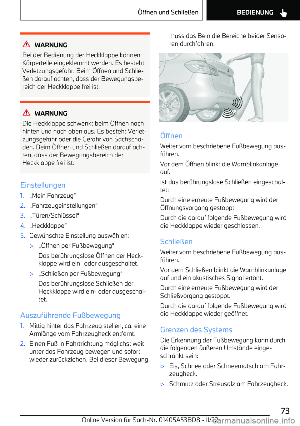 BMW X1 2022  Betriebsanleitungen (in German) WARNUNG
Bei der Bedienung der Heckklappe k