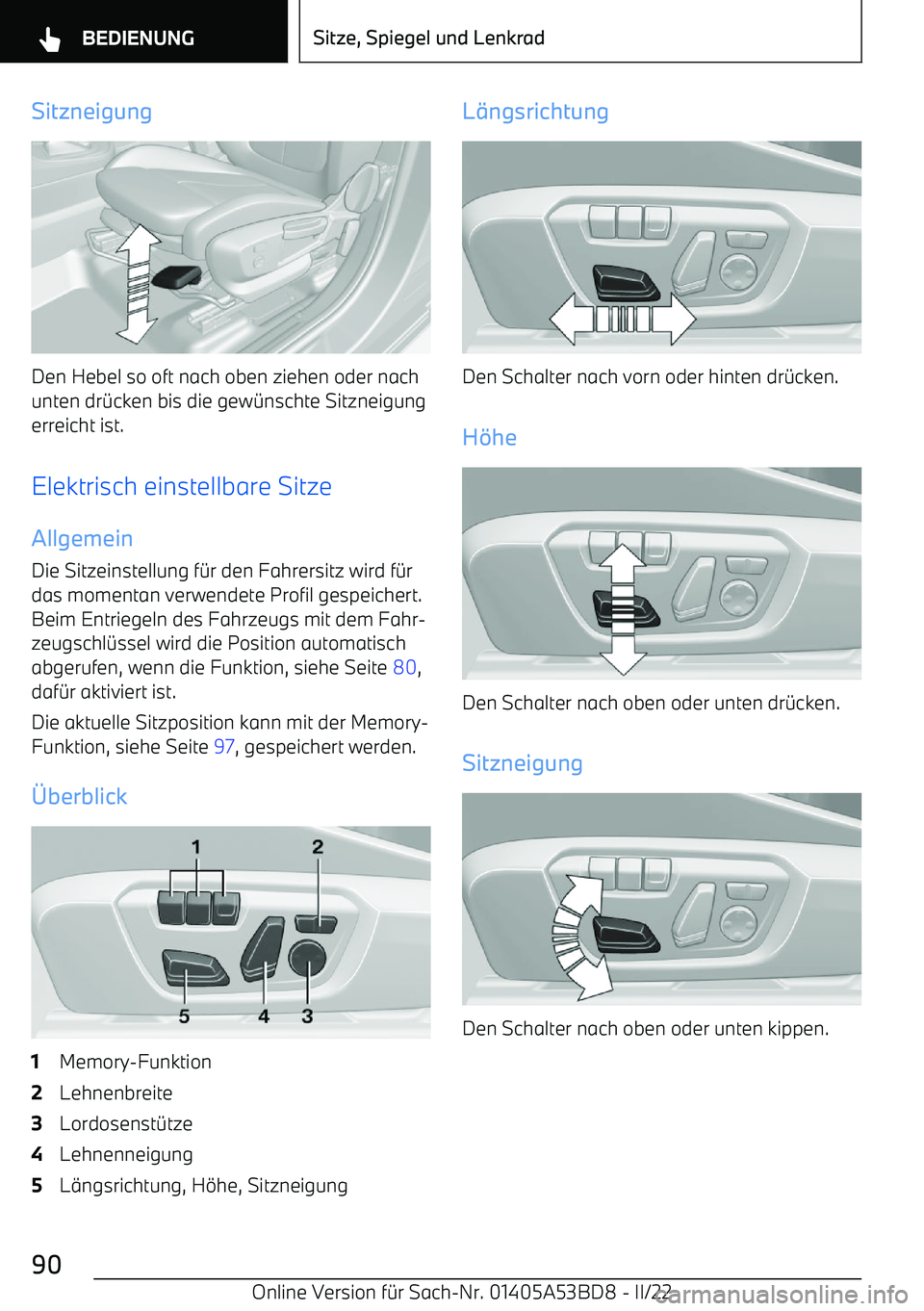 BMW X1 2022  Betriebsanleitungen (in German) Sitzneigung
Den Hebel so oft nach oben ziehen oder nach
unten dr