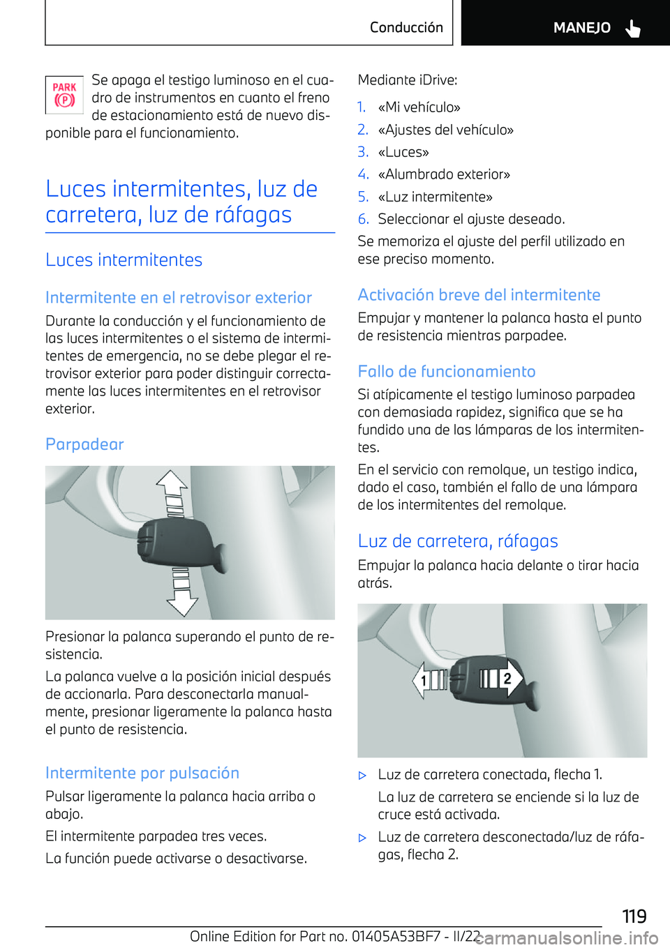 BMW X1 2022 Manuales de Empleo (in Spanish) Se apaga el testigo luminoso en el cua BMW X1 2022 Manuales de Empleo (in Spanish) Se apaga el testigo luminoso en el cua