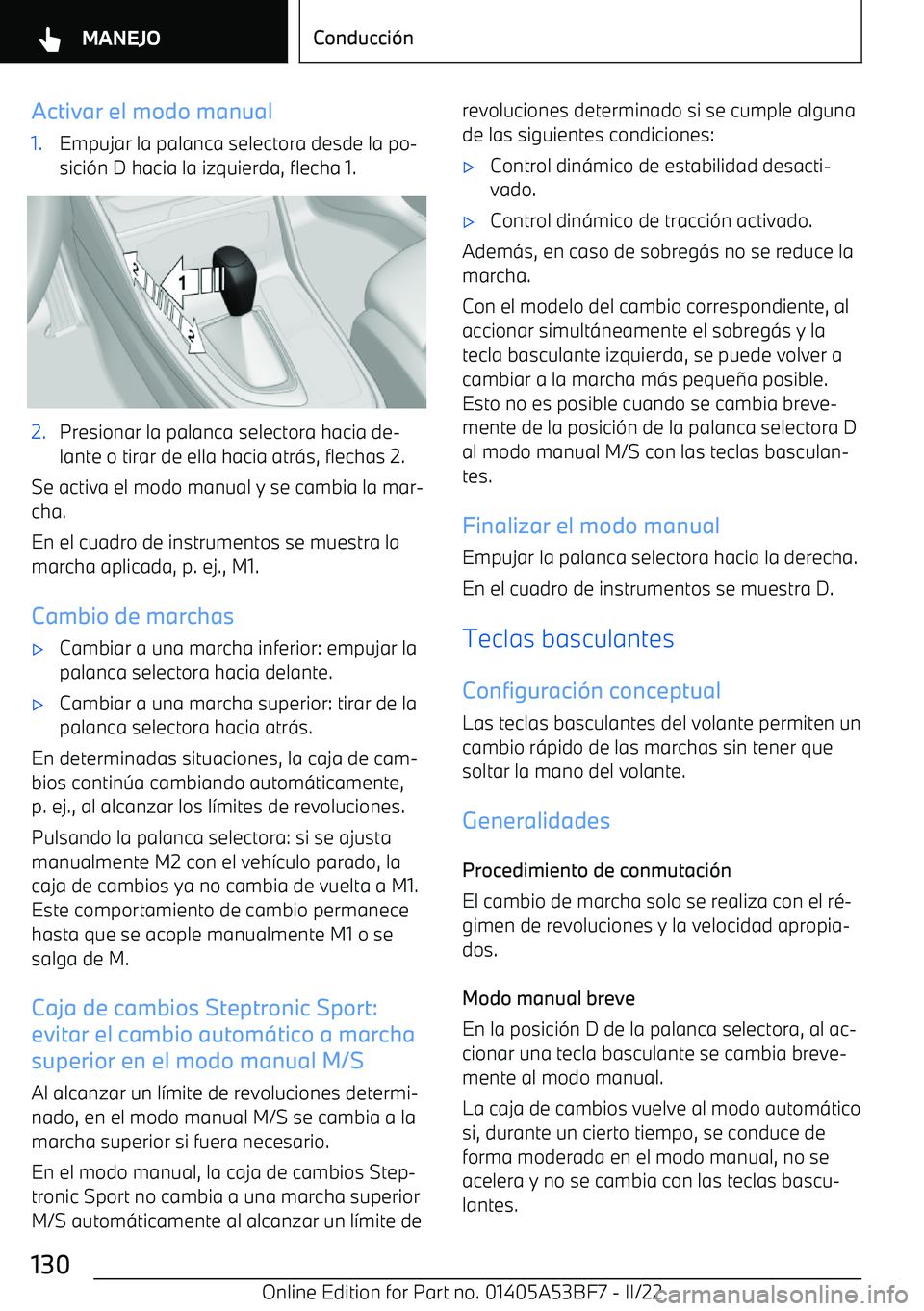 BMW X1 2022 Manuales de Empleo (in Spanish) Activar el modo manual1.Empujar la palanca selectora desde la po BMW X1 2022 Manuales de Empleo (in Spanish) Activar el modo manual1.Empujar la palanca selectora desde la po