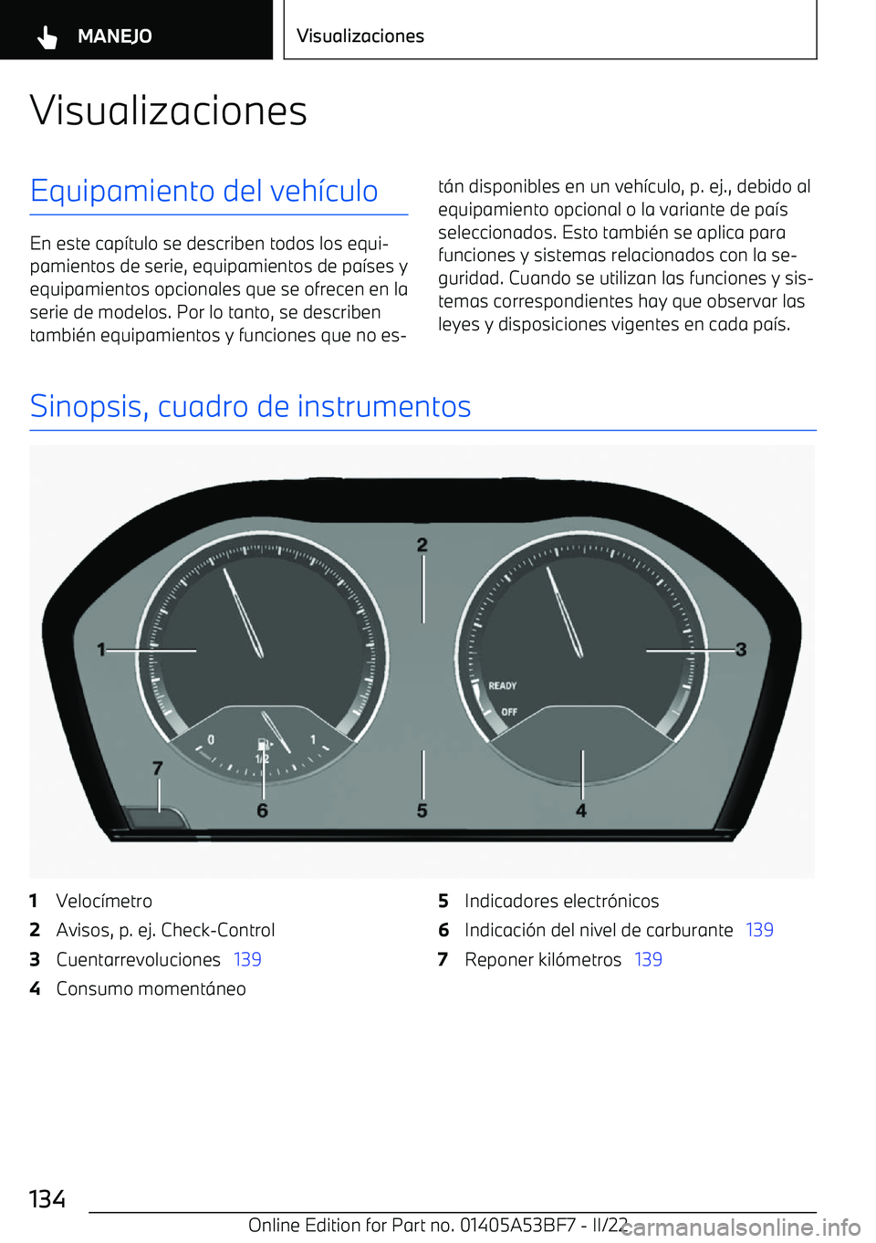 BMW X1 2022 Manuales de Empleo (in Spanish) VisualizacionesEquipamiento del veh BMW X1 2022 Manuales de Empleo (in Spanish) VisualizacionesEquipamiento del veh