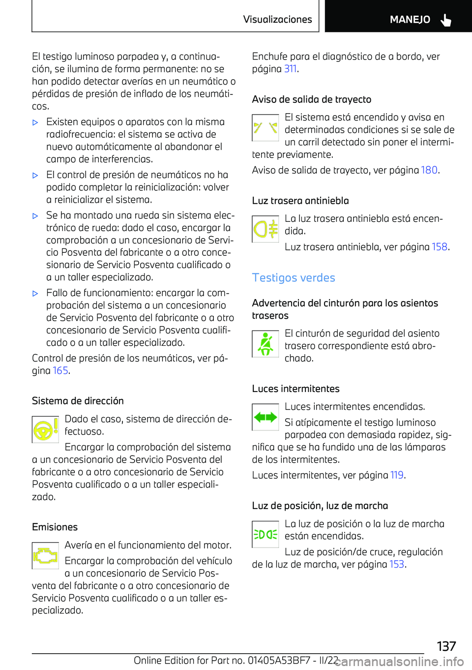 BMW X1 2022 Manuales de Empleo (in Spanish) El testigo luminoso parpadea y, a continua BMW X1 2022 Manuales de Empleo (in Spanish) El testigo luminoso parpadea y, a continua