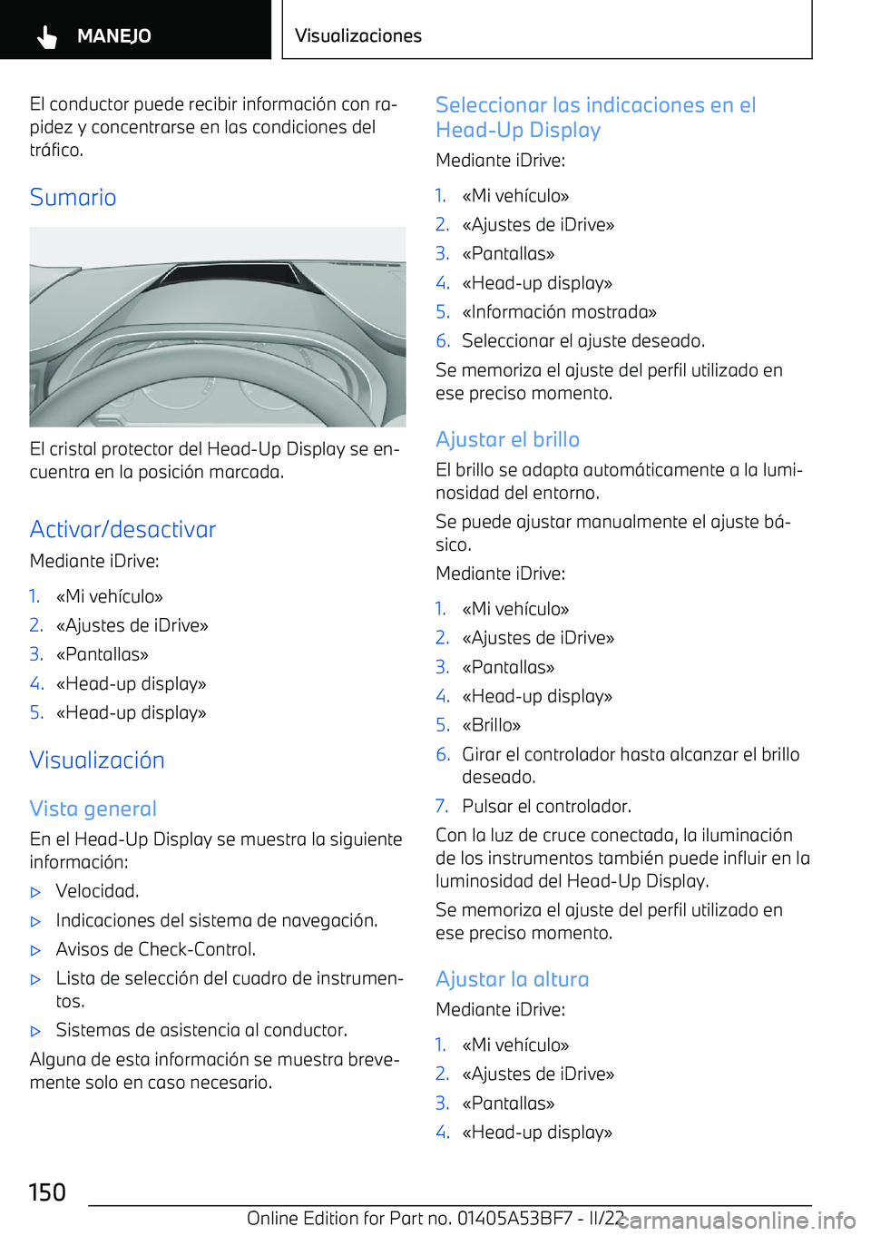 BMW X1 2022 Manuales de Empleo (in Spanish) El conductor puede recibir informaci BMW X1 2022 Manuales de Empleo (in Spanish) El conductor puede recibir informaci