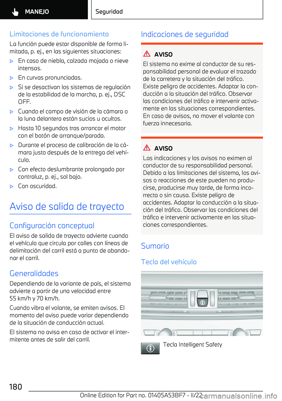 BMW X1 2022 Manuales de Empleo (in Spanish) Limitaciones de funcionamientoLa funci BMW X1 2022 Manuales de Empleo (in Spanish) Limitaciones de funcionamientoLa funci