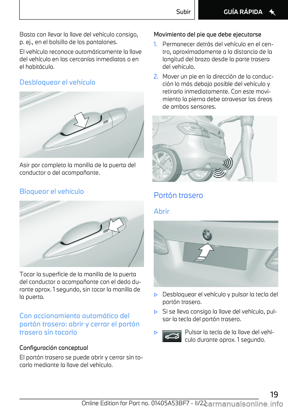 BMW X1 2022 Manuales de Empleo (in Spanish) Basta con llevar la llave del veh BMW X1 2022 Manuales de Empleo (in Spanish) Basta con llevar la llave del veh