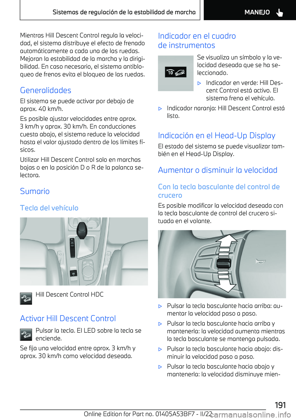 BMW X1 2022 Manuales de Empleo (in Spanish) Mientras Hill Descent Control regula la veloci BMW X1 2022 Manuales de Empleo (in Spanish) Mientras Hill Descent Control regula la veloci