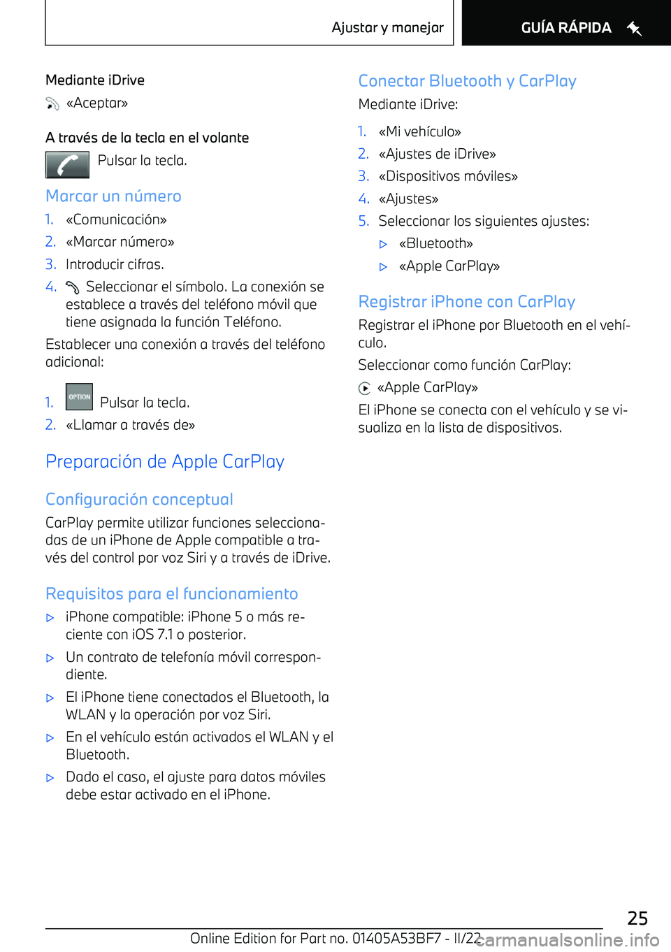 BMW X1 2022 Manuales de Empleo (in Spanish) Mediante iDrive
BMW X1 2022 Manuales de Empleo (in Spanish) Mediante iDrive