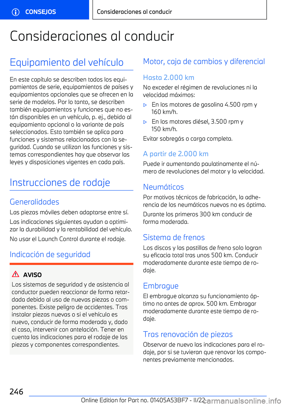 BMW X1 2022 Manuales de Empleo (in Spanish) Consideraciones al conducirEquipamiento del veh BMW X1 2022 Manuales de Empleo (in Spanish) Consideraciones al conducirEquipamiento del veh