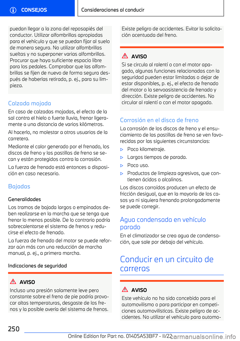 BMW X1 2022 Manuales de Empleo (in Spanish) puedan llegar a la zona del reposapi BMW X1 2022 Manuales de Empleo (in Spanish) puedan llegar a la zona del reposapi
