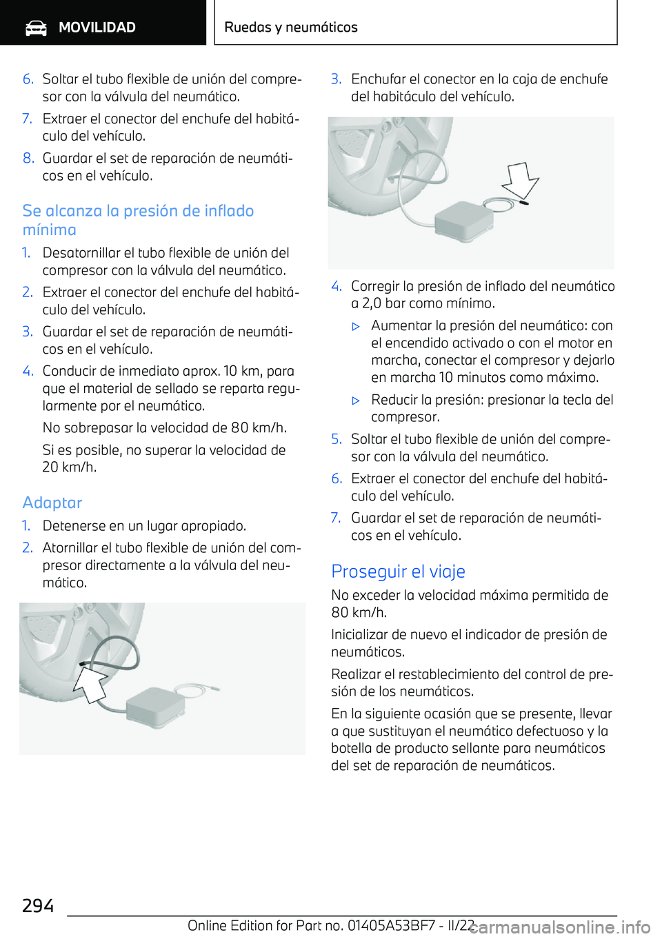 BMW X1 2022 Manuales de Empleo (in Spanish) 6.Soltar el tubo flexible de uni BMW X1 2022 Manuales de Empleo (in Spanish) 6.Soltar el tubo flexible de uni