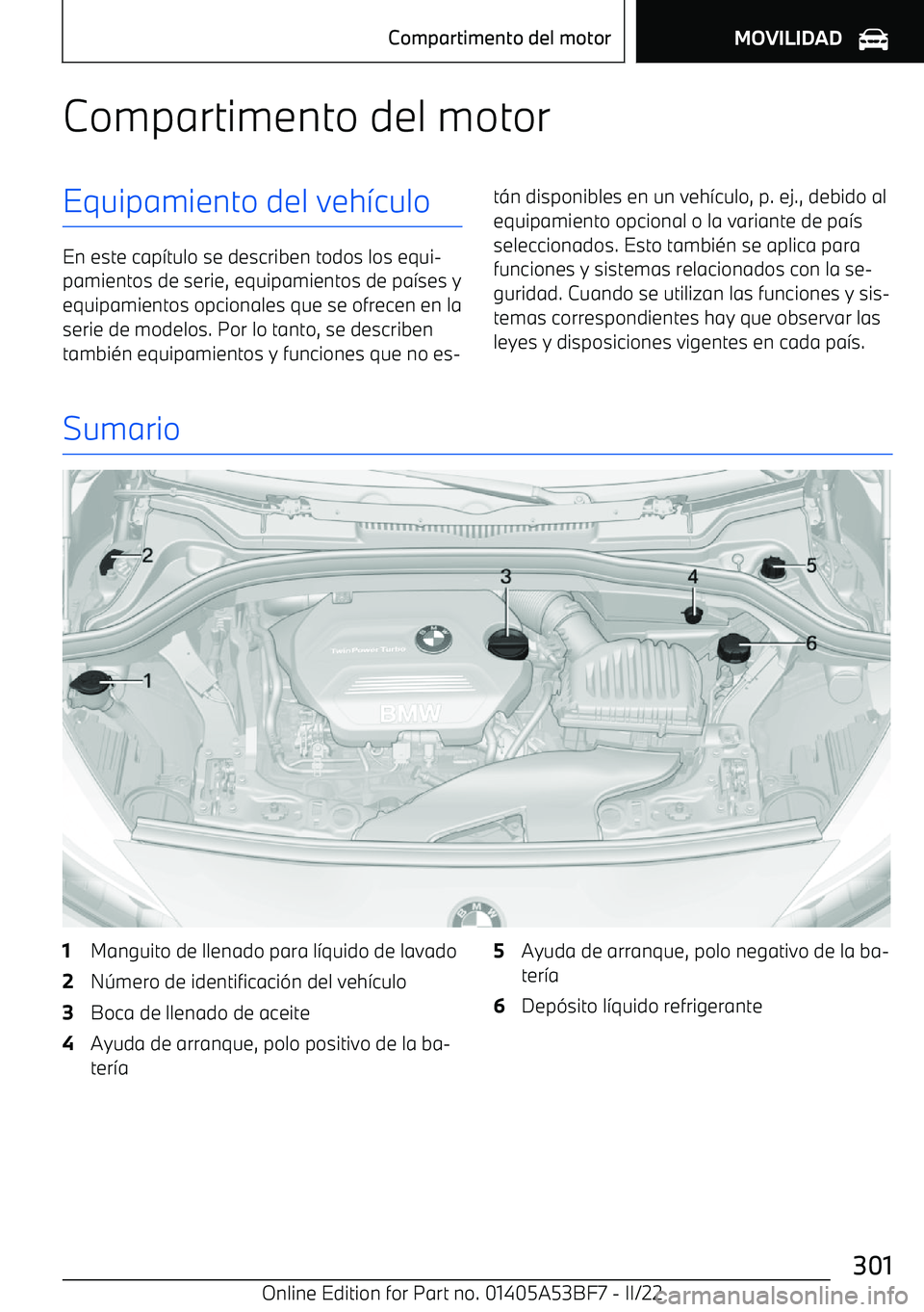 BMW X1 2022 Manuales de Empleo (in Spanish) Compartimento del motorEquipamiento del veh BMW X1 2022 Manuales de Empleo (in Spanish) Compartimento del motorEquipamiento del veh