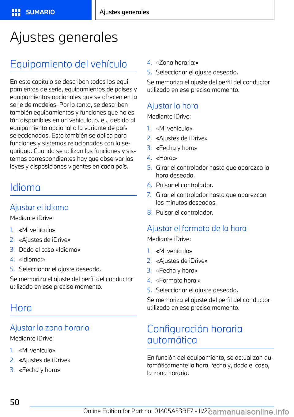 BMW X1 2022 Manuales de Empleo (in Spanish) Ajustes generalesEquipamiento del veh BMW X1 2022 Manuales de Empleo (in Spanish) Ajustes generalesEquipamiento del veh