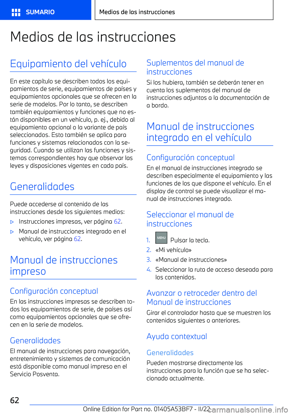 BMW X1 2022 Manuales de Empleo (in Spanish) Medios de las instruccionesEquipamiento del veh BMW X1 2022 Manuales de Empleo (in Spanish) Medios de las instruccionesEquipamiento del veh