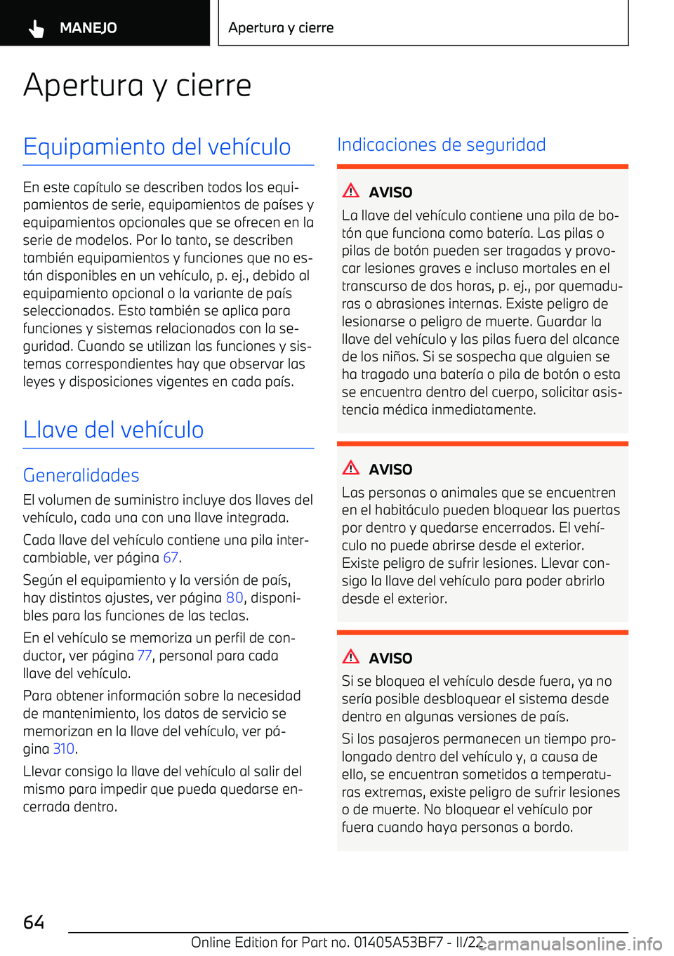 BMW X1 2022 Manuales de Empleo (in Spanish) Apertura y cierreEquipamiento del veh BMW X1 2022 Manuales de Empleo (in Spanish) Apertura y cierreEquipamiento del veh