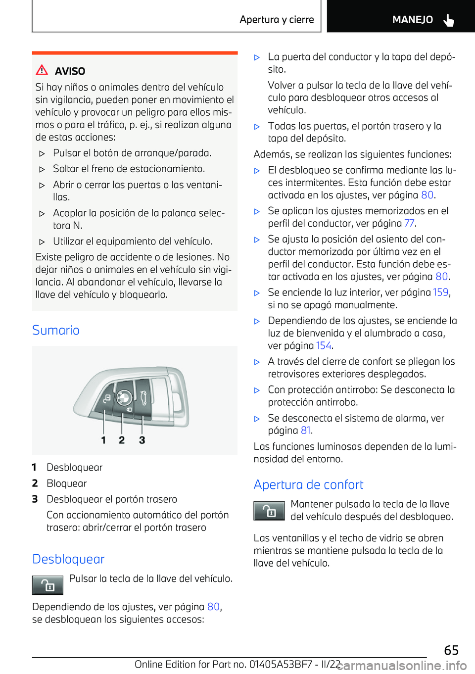 BMW X1 2022 Manuales de Empleo (in Spanish) AVISO
Si hay ni BMW X1 2022 Manuales de Empleo (in Spanish) AVISO
Si hay ni