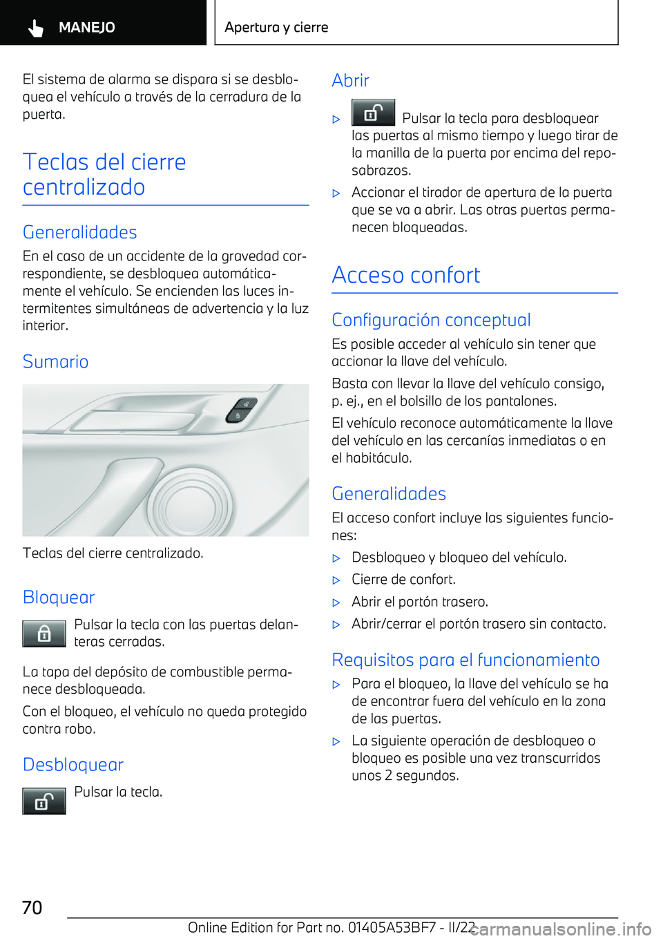 BMW X1 2022 Manuales de Empleo (in Spanish) El sistema de alarma se dispara si se desblo BMW X1 2022 Manuales de Empleo (in Spanish) El sistema de alarma se dispara si se desblo