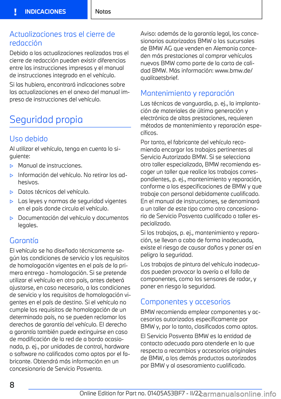 BMW X1 2022 Manuales de Empleo (in Spanish) Actualizaciones tras el cierre de
redacci BMW X1 2022 Manuales de Empleo (in Spanish) Actualizaciones tras el cierre de
redacci