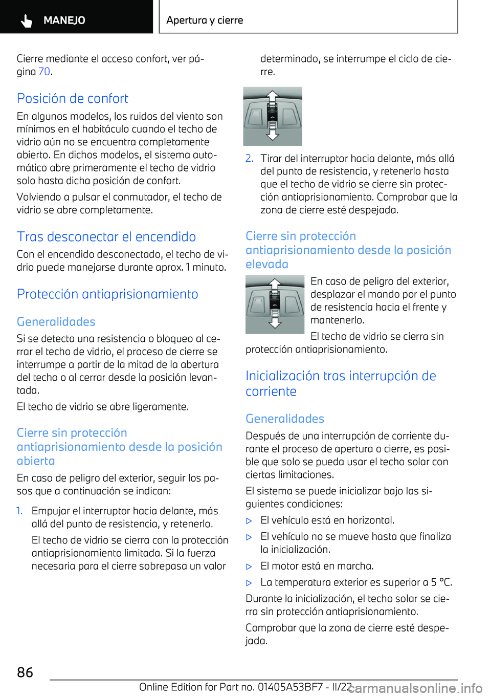 BMW X1 2022 Manuales de Empleo (in Spanish) Cierre mediante el acceso confort, ver p BMW X1 2022 Manuales de Empleo (in Spanish) Cierre mediante el acceso confort, ver p