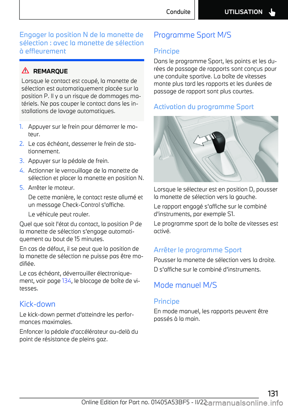 BMW X1 2022 Notices Demploi (in French) Engager la position N de la manette de
s BMW X1 2022 Notices Demploi (in French) Engager la position N de la manette de
s