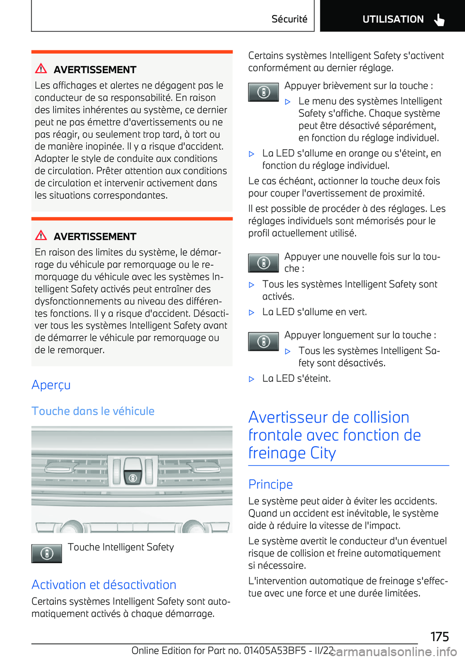 BMW X1 2022 Notices Demploi (in French) AVERTISSEMENT
Les affichages et alertes ne d BMW X1 2022 Notices Demploi (in French) AVERTISSEMENT
Les affichages et alertes ne d