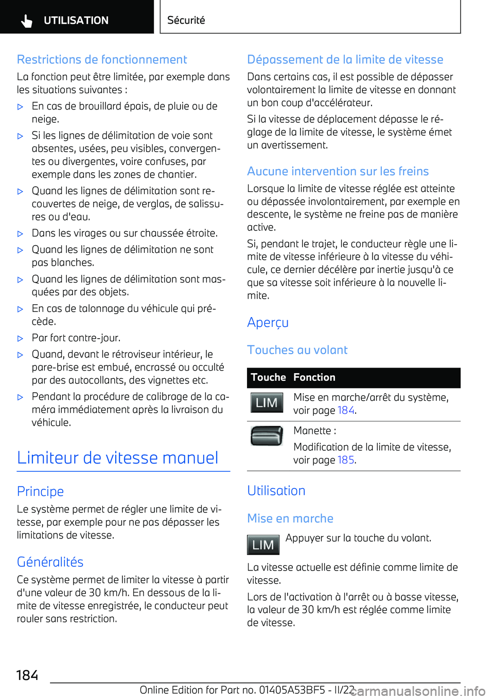 BMW X1 2022 Notices Demploi (in French) Restrictions de fonctionnement
La fonction peut BMW X1 2022 Notices Demploi (in French) Restrictions de fonctionnement
La fonction peut